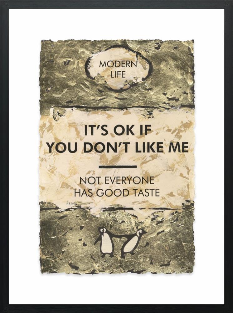 It’s OK If You Don’t Like Me… Gold Leafed